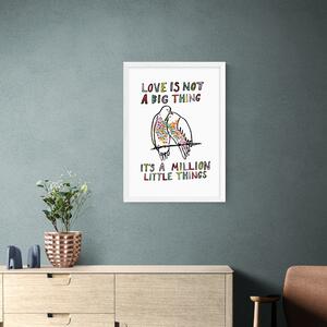 East End Prints Love Is Not A Big Thing Framed Print MultiColoured