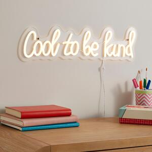 Cool to be Kind Neon Sign Clear