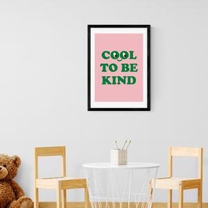 East End Prints Cool To Be Kind Print Pink