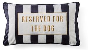 Reserved for the Dog Cushion