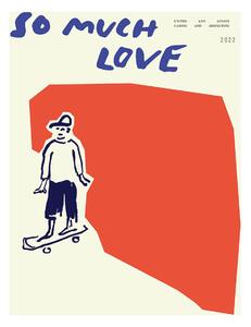 Paper Collective So Much Love Skateboard poster 30x40 cm
