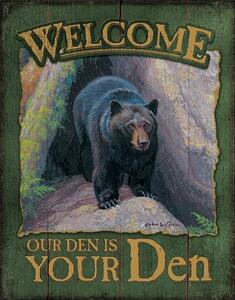 Metal sign Welcome to Your Den, (31 x 42 cm)