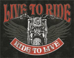 Metal sign Live to Ride - Bike, (42 x 30 cm)