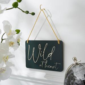 Wild at Heart Hanging Plaque Green