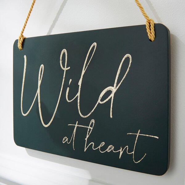 Wild at Heart Hanging Plaque