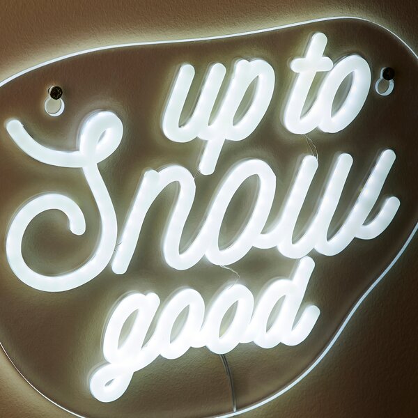 Up to Snow Good Neon Sign